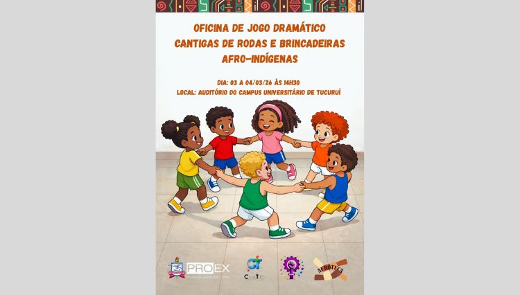 OFICINA: JOGO DRAMÁTICO, CANTIGAS DE RODA E BRINCADEIRAS AFRO-INDÍGENAS