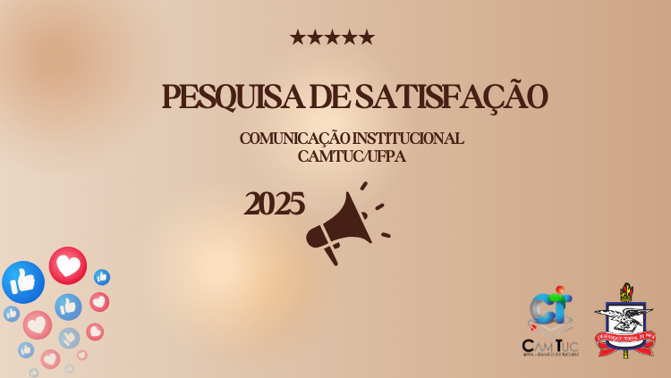 Pesquisa de Satisfação Comunicação Institucional - Camtuc/UFPA